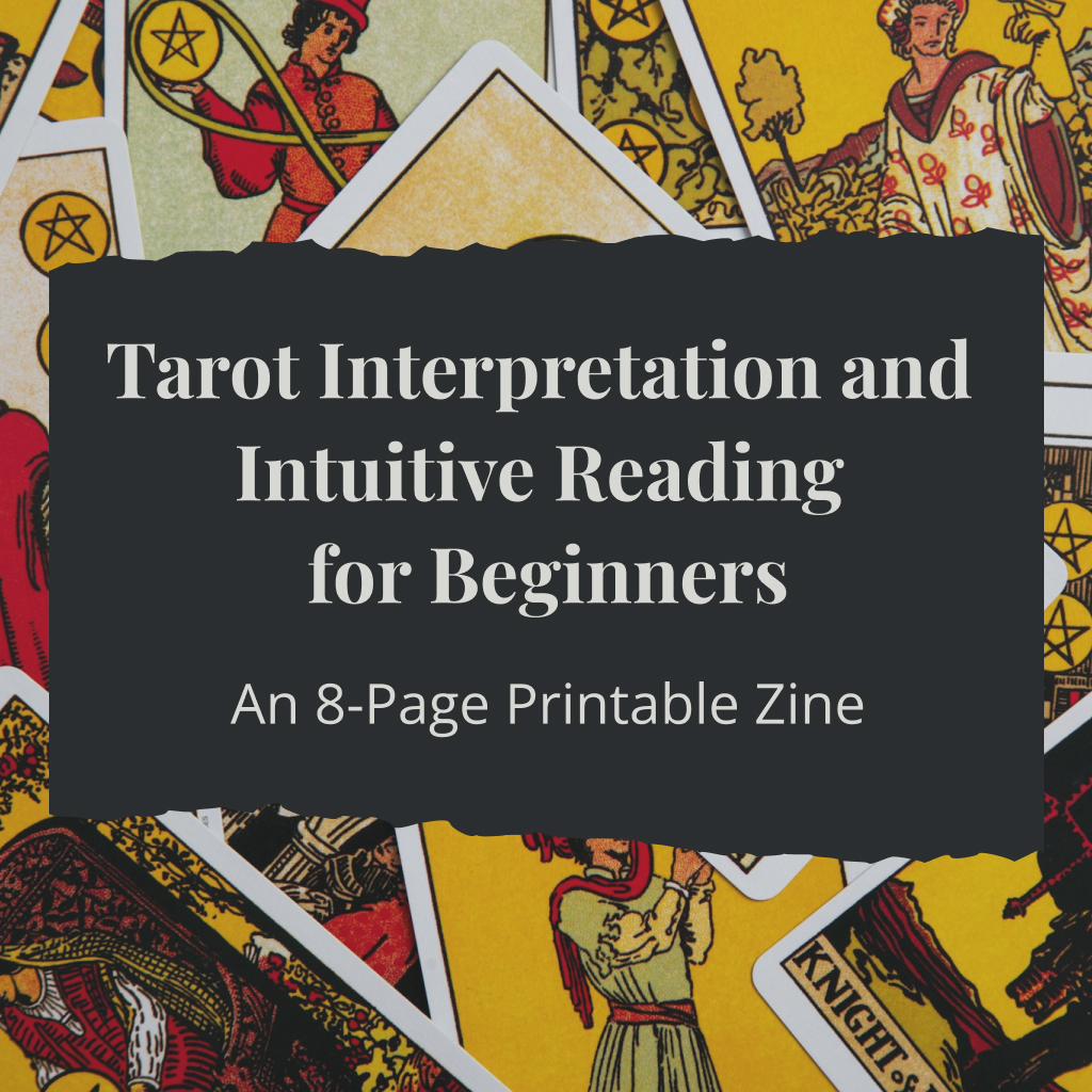 Beyond the Little White Book: A Zine for Tarot Interpretation and Intuitive Reading for Beginners